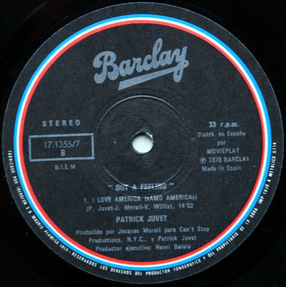 Patrick Juvet : Got A Feeling = Tengo El Sentimiento / I Love America = Amo América (LP, Album)