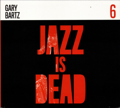 Gary Bartz / Ali Shaheed Muhammad & Adrian Younge - Jazz Is Dead 6 (LP, Album) (Mint (M))