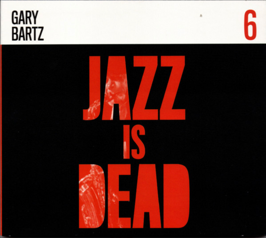 Gary Bartz / Ali Shaheed Muhammad & Adrian Younge - Jazz Is Dead 6 (LP, Album) (Mint (M))